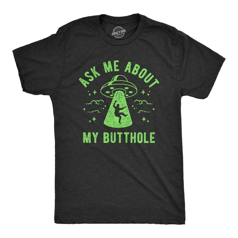 men's printed t-shirts -Ask Me About My Butthole Men's T Shirt