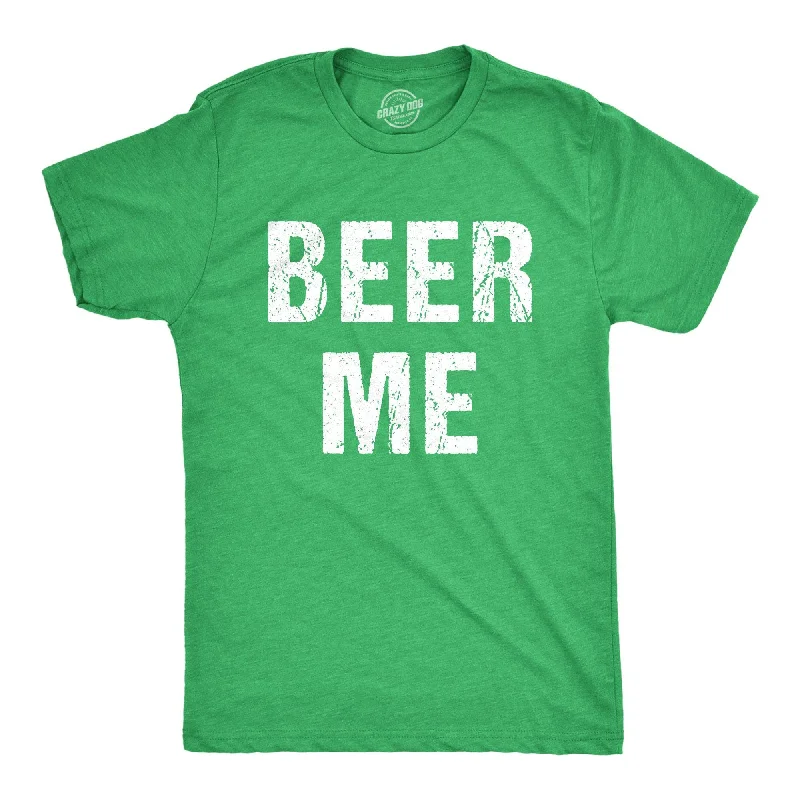 men's casual graphic t-shirts -Beer Me Men's T Shirt