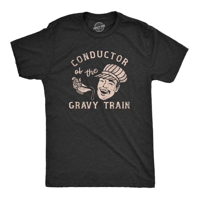 men's workout t-shirts -Conductor Of The Gravy Train Men's T Shirt