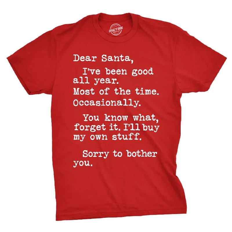 men's summer t-shirts -Dear Santa I'll Buy My Own Stuff Men's T Shirt