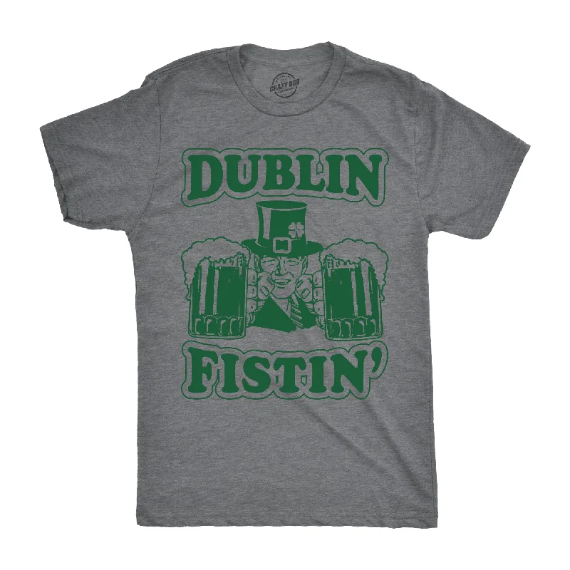 men's plain t-shirts -Dublin Fistin' Men's T Shirt