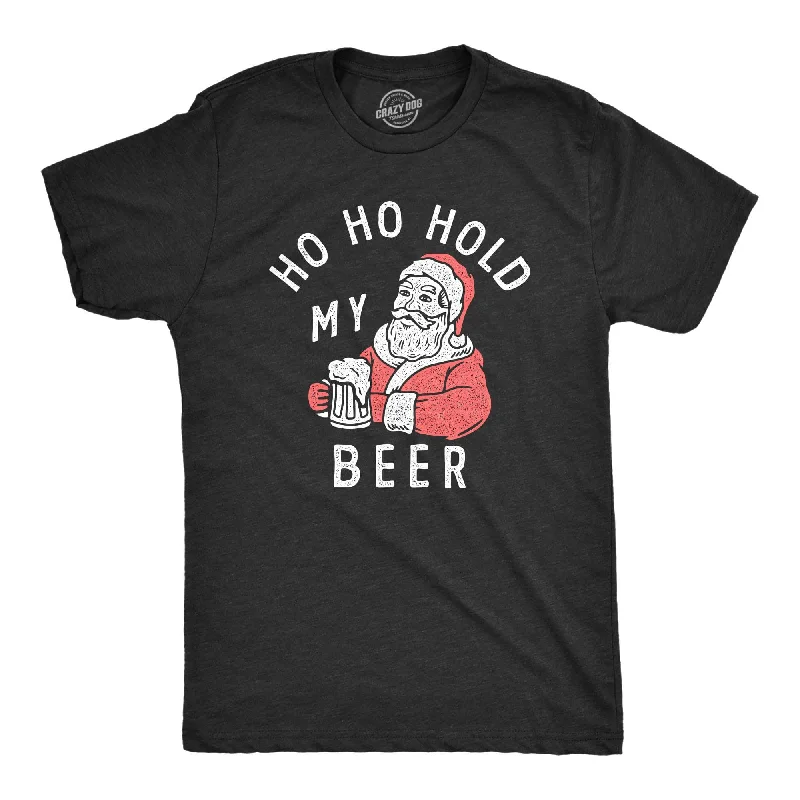 men's crewneck t-shirts -Ho Ho Hold My Beer Men's T Shirt