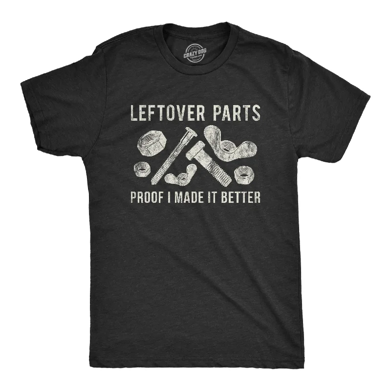 men's basic t-shirts -Leftover Parts Proof I Made It Better Men's T Shirt