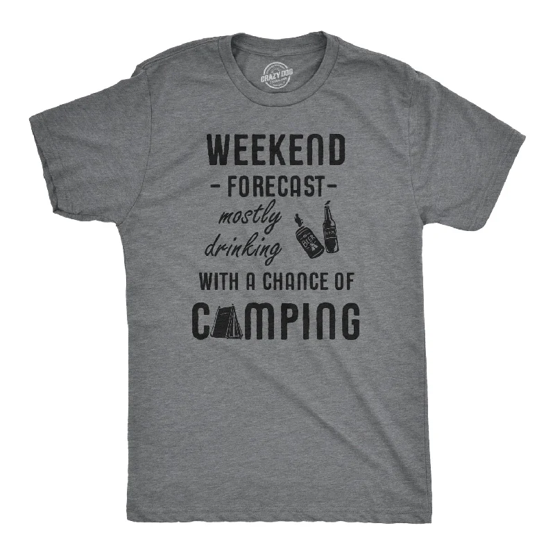 men's outdoor t-shirts -Weekend Forecast: Mostly Drinking With A Chance Of Camping Men's T Shirt