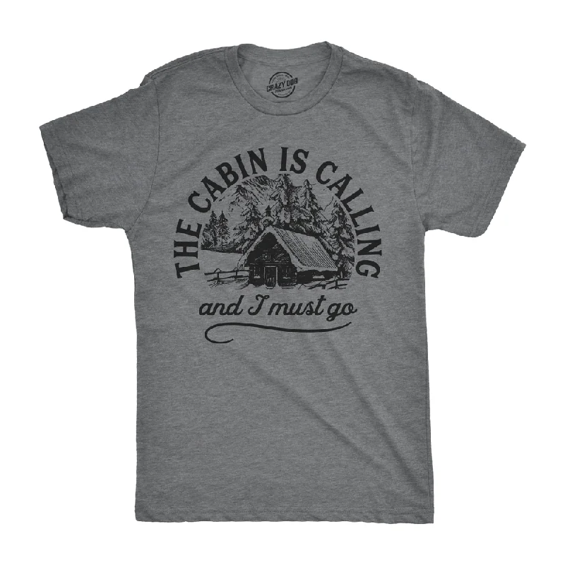 men's printed slogan t-shirts -The Cabin Is Calling Men's T Shirt