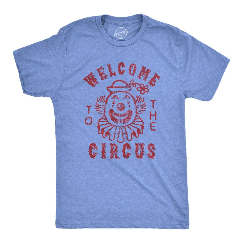 men's casual t-shirts -Welcome To The Circus Men's T Shirt