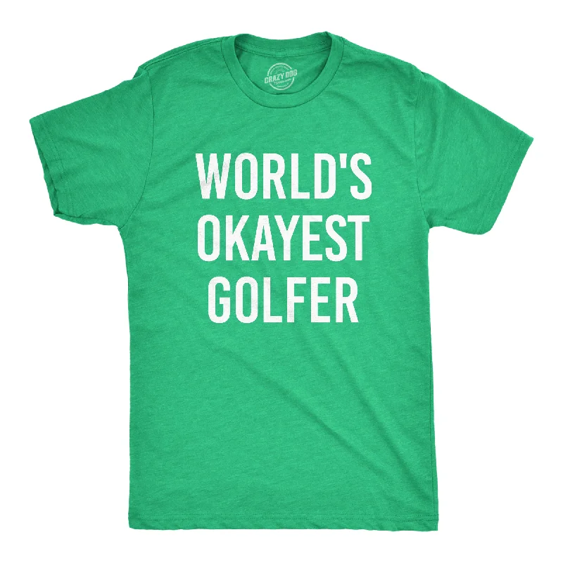 men's summer graphic t-shirts -World's Okayest Golfer Men's T Shirt