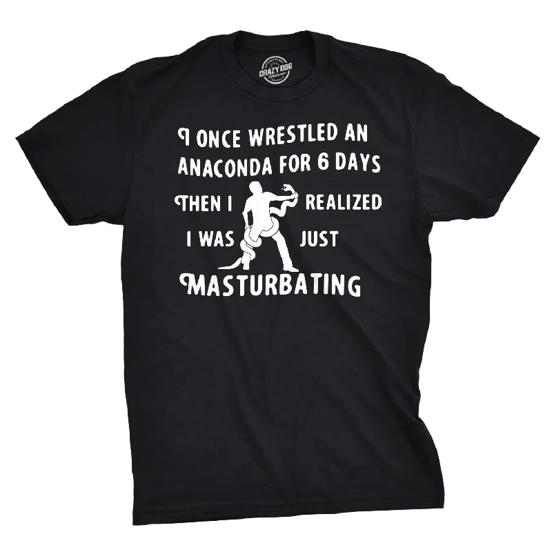 men's breathable t-shirts -I Wrestled An Anaconda For 6 Days Men's T Shirt