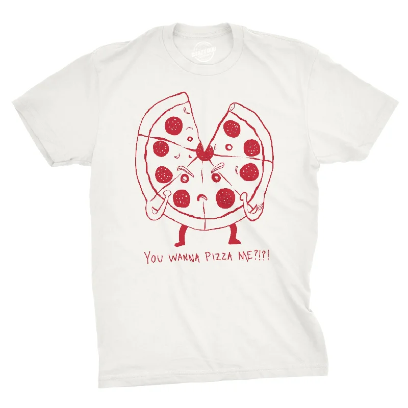 men's crewneck t-shirts -You Wanna Pizza Me?!?! Men's T Shirt